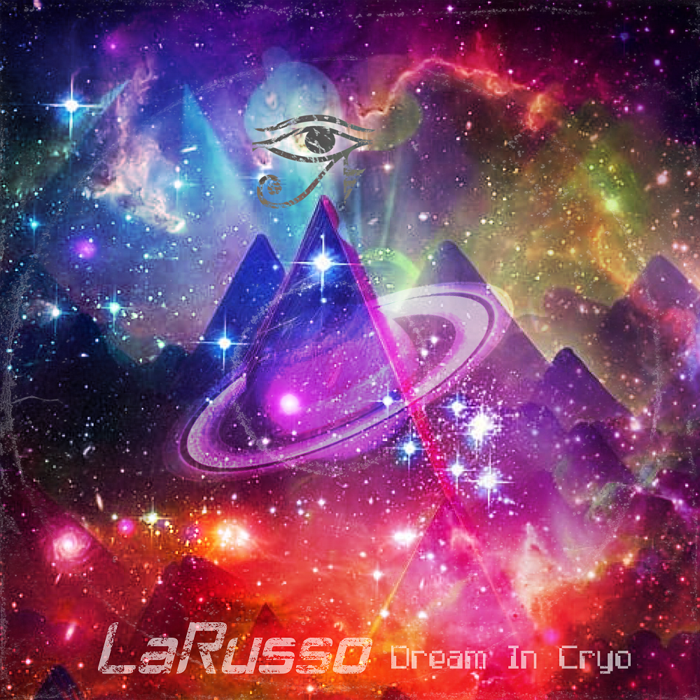 LaRusso - Dream in Cryo